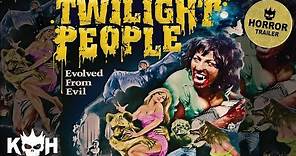 Twilight People | Cult Classic Trailer