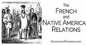 The French and Native American Relations