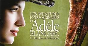 Eric Serra - Les Aventures Extraordinaires D'Adèle Blanc-Sec (Un Film De Luc Besson)