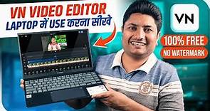 How to Install Vn Video Editor PC | Laptop Me VN App Kaise Download Kare | How to Use VN Editor