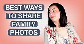 How to share your family photos | Sharing your digital photos