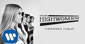 The Highwomen: Crowded Table (OFFICIAL AUDIO)
