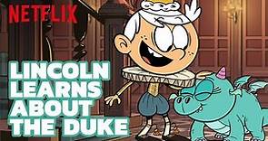 The Louds Discover A Duke… and A DRAGON?! 👑🐉 The Loud House Movie | Netflix After School