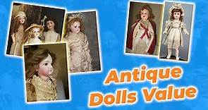 Antique Dolls Value (Rarest & Most Valuable Sells For $28,500)