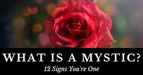 What is a Mystic? (12 Signs You're One)