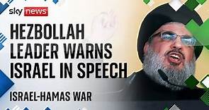 Hezbollah leader Hassan Nasrallah delivers speech