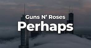 Guns N' Roses - Perhaps (Letra/Lyrics) | Official Music Video