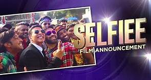 SELFIEE | Film Announcement | Akshay Kumar | Emraan Hashmi | Raj Mehta