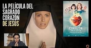 Corazón Ardiente: La película del Sagrado Corazón de Jesús, el Trailer y fechas estrenos 2020
