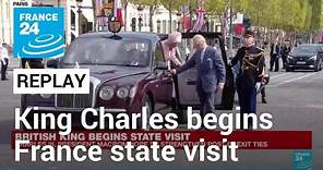 REPLAY: King Charles arrives in France for state visit • FRANCE 24 English