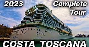 COSTA TOSCANA - 2023 Complete Tour - 4K - Costa Crociere (Costa Cruises)