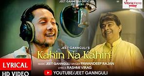 KAHIN NA KAHIN LYRICAL | Jeet Gannguli | Pawandeep Rajan | Rashmi Virag | Official video