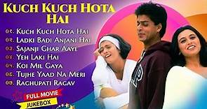 Kuch Kuch Hota Hai Movie All Songs || Shahrukh Khan & Kajol & Rani Mukherjee||MUSICAL WORLD||