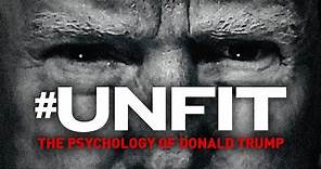 Unfit: The Psychology of Donald Trump - Official Trailer