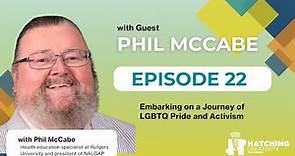 Embarking on a Journey of LGBTQ Pride and Activism with Phil McCabe