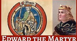Edward the Martyr: Short lived King of England | British History