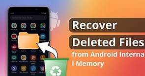 [2 Ways] How to Recover Deleted Files from Android Phone Internal Memory 2023