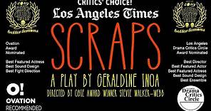 SCRAPS - by Geraldine Inoa - West Coast Premiere