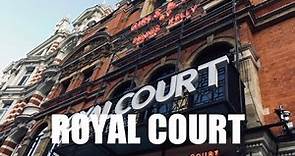 Royal Court Theatre - A Guide