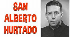 San Alberto Hurtado - Biografía