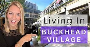 Living in Buckhead Village | Buckhead Village VLOG