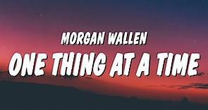 Morgan Wallen - One Thing At A Time (Lyrics)