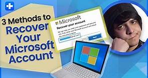 3 Methods to Recover Your Microsoft Account