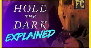 Hold the Dark Explained | Hold the Dark Full Movie Analysis | Flick Connection