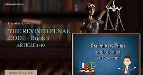 Criminal Law - Revised Penal Code Book 1: Article 1-10 notes. animated.