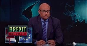Larry Wilmore gives us a #Brexit... - The Nightly Show