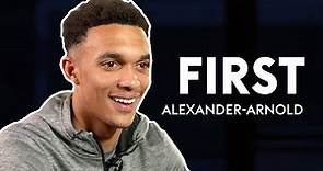 Who was Alexander-Arnold's first hero? | Trent Alexander-Arnold | First
