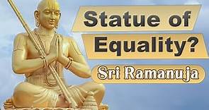 What is Statue of Equality (Ramanuja)? - Inspirational Personality Sri Ramanujacharya - Madhavas