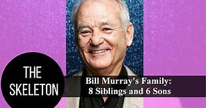 Bill Murray's Family: 8 Siblings and 6 Sons