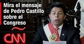 Mensaje de Pedro Castillo donde anuncia cierre del Congreso de Perú y convoca a elecciones