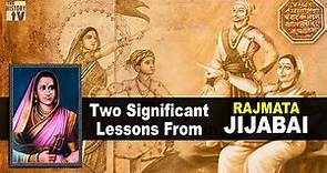 Two Significant Lessons From Rajmata Jijabai