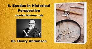 5 Exodus in Historical Perspective (Jewish History Lab)