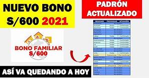 Nuevo Bono 2021 S/600 soles - Padrón Actualizado de beneficiarios.