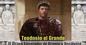 Teodosio I El Grande: El Último Emperador de Oriente y Occidente