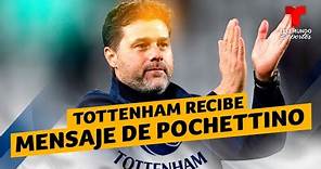 Mauricio Pochettino ilusiona a los hinchas del Tottenham | Telemundo Deportes