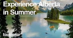 Experience Alberta in Summer