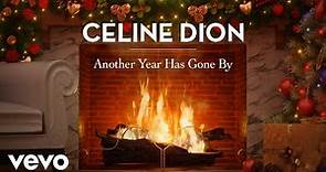 Céline Dion - Another Year Has Gone By (Official These Are Special Times Yule Log)