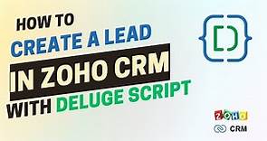 How To Create a Lead Record in Zoho CRM with Deluge Script