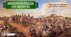 Independência ou morte! Análise do quadro de Pedro Américo