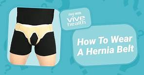 How To Wear An Inguinal Hernia Belt