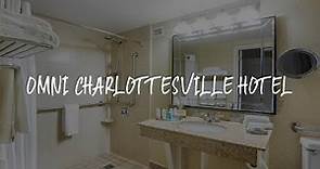 Omni Charlottesville Hotel Review - Charlottesville , United States of America