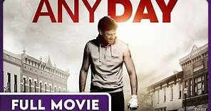 Any Day - Romantic Thriller - Starring Sean Bean, Kate Walsh, Eva Longoria & Willa Ford