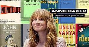 Annie Baker: The Greatest Playwright of All Time | Justin Borak