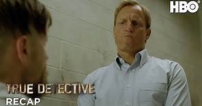 True Detective: Season 1 Episode 4 Recap | HBO