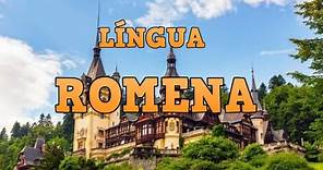Língua Romena - História & Gramática (Linguística Românica)