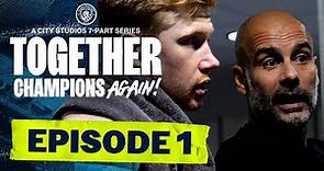MAN CITY DOCUMENTARY SERIES 2021/22 | EPISODE 1 OF 7 | Together: Champions Again!